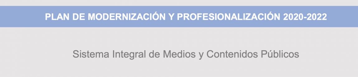 Sistema Integral de Medios y Contenidos Públicos Sistema Integral de Medios y Contenidos Públicos